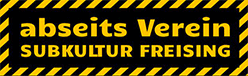 abseits Verein - Subkultur Freising